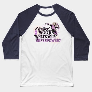 I birthed a Wook what's your superpower? Baseball T-Shirt